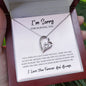 I'm Sorry - Forever Love Necklace