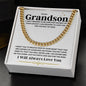 To My Grandson -I Will Always Love You - Cuban Link Necklace, Christmas Gift, Graduation Gift, Father's Day Gift, Birthday Gift