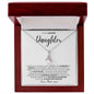 I Closed My Eyes Daughter, Gift for Daughter, Wedding Day, Graduation, Birthday, Proud - Alluring Beauty Necklace