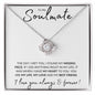 You Are My Life, My Love, My Best Friend - Soulmate - Love Knot Necklace