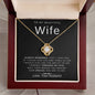 To My Wife - Always Remember - Love Knot Necklace