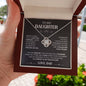 Proud To Be Your Father - Love Dad - Love Knot Necklace