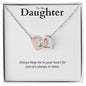 Daughter, Always Keep Me In Your Heart - WB - Interlocking Hearts