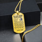 Never Forget How Much I Love You - Dog Tag