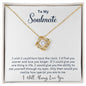 Soulmate - I Will Always Love You - Love Knot Necklace