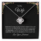 To My Wife - I Love You- Love Knot Necklace
