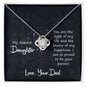 Daughter- You Are The Light Of MY Life, Love Dad - Love Knot Necklace
