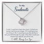 Soulmate - I Will Always Love You - Love Knot Necklace
