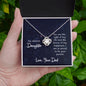 Daughter- You Are The Light Of MY Life, Love Dad - Love Knot Necklace