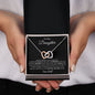 To My Daughter - You Are Loved -Interlocking Heart Necklace