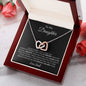 To My Daughter - You Are Loved -Interlocking Heart Necklace