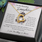 I Love You Always and Forever- Daughter - Forever Love Necklace