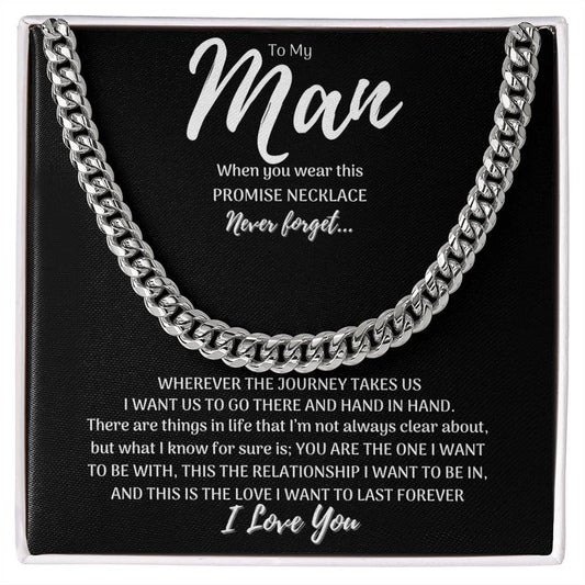 Wherever The Journey Takes Us - To My Man - Cuban Link Necklace
