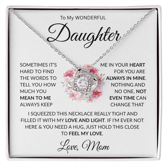 To My Daughter – Always in My Heart- Love Knot Necklace