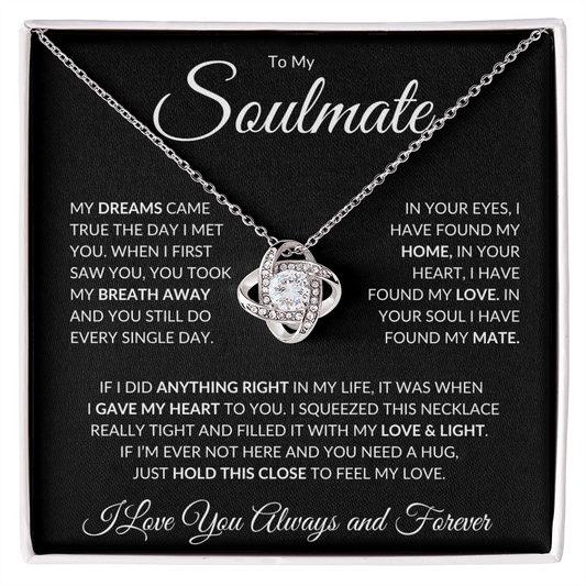 To My Soulmate - You Took My Breath Away - Love Knot  Necklace