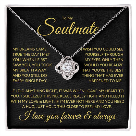 To My Soulmate - My Dreams Came True - BG - Love Knot Necklace