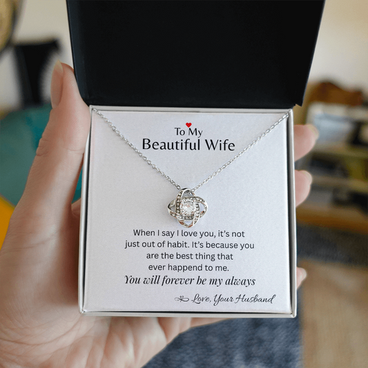 To My Wife - You Are The Best Thing - Love Knot Necklace