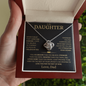 To My Daughter - I Believe In You - Love Knot Necklace
