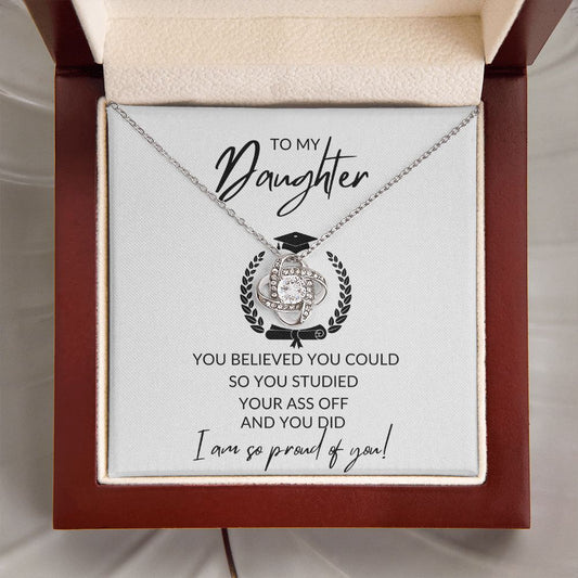Daughter - You Believed You Could - Love Knot Necklace