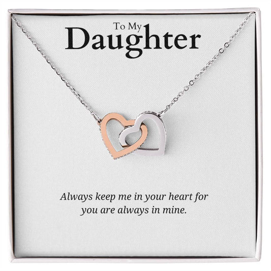 Daughter, Always Keep Me In Your Heart - WB - Interlocking Hearts