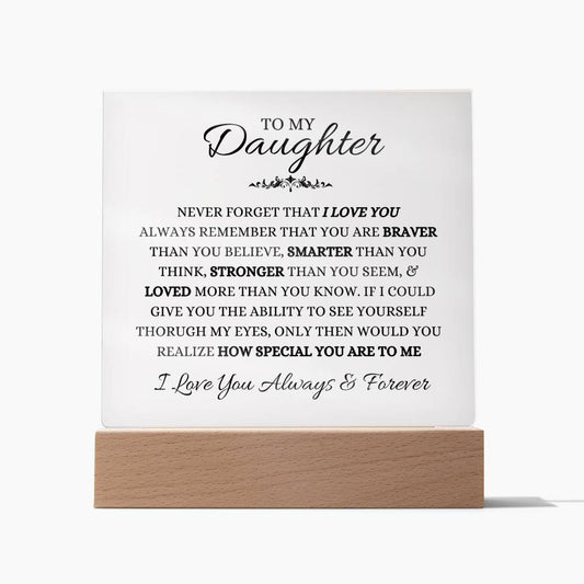 Daughter, Never Forget That I Love You - Acrylic Plaque, Night Light /LED