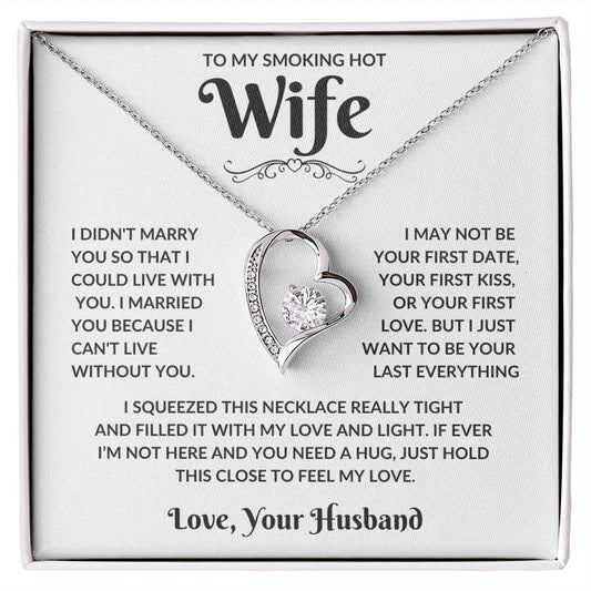 My Smokin' Hot Wife  - Forever Love Necklace, Christmas Gift, Anniversary Gift, Mother's Day Gift, Valentine's Day Gift