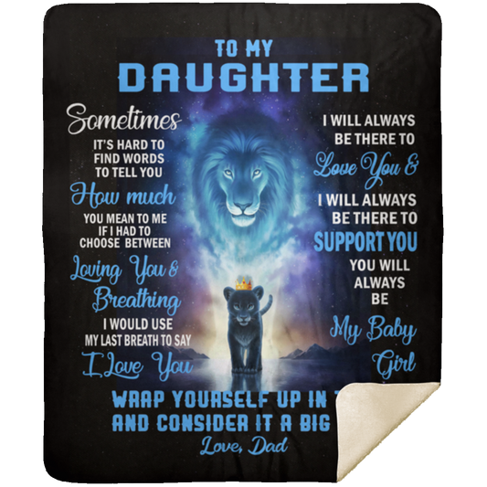 To My Daughter - You Will Always Be My Baby Girl -  Premium Mink Sherpa Blanket 50x60