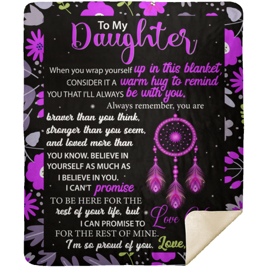 To My Daughter - I'm So Proud Of You -Premium Mink Sherpa Blanket 50x60
