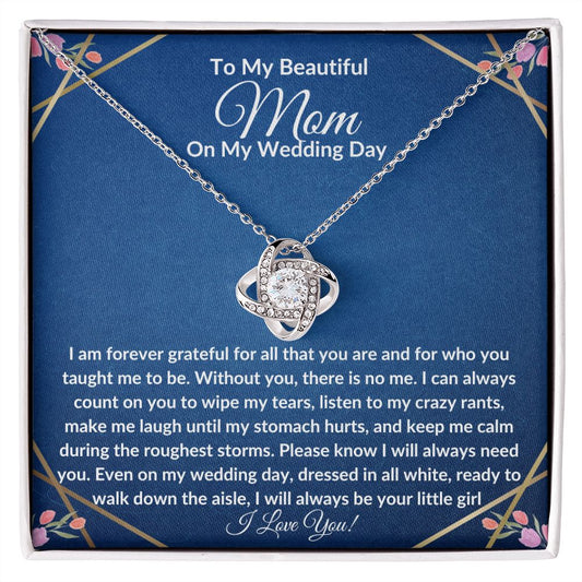 To My Beautiful Mom On My Wedding Day - Love Knot Necklace