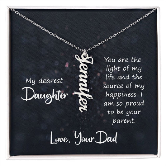 Dearest Daughter, Love Dad - Vertical Name Necklace